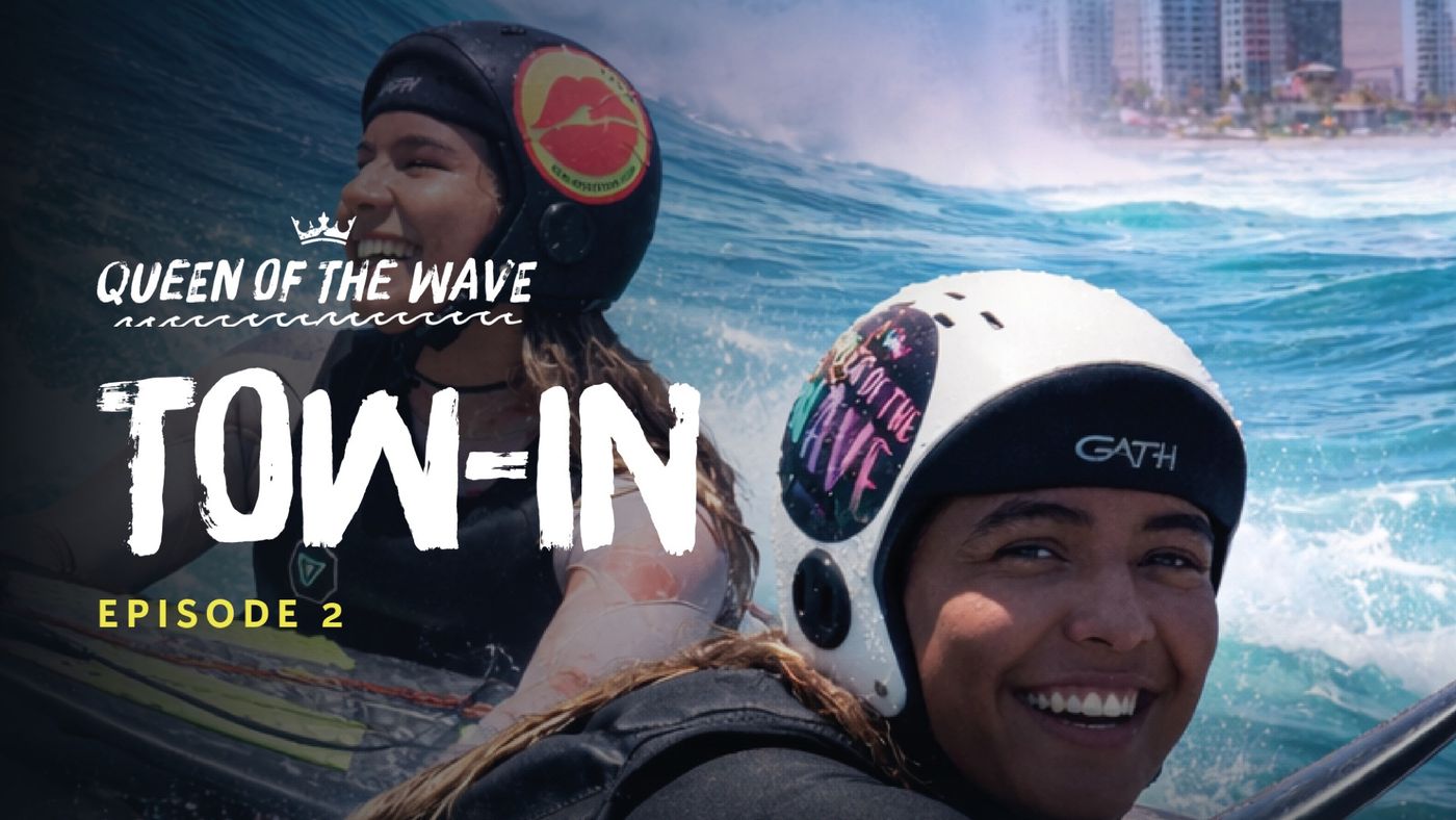 Queen of the Wave Ep.2 — Tow-in with the Bultó Sisters